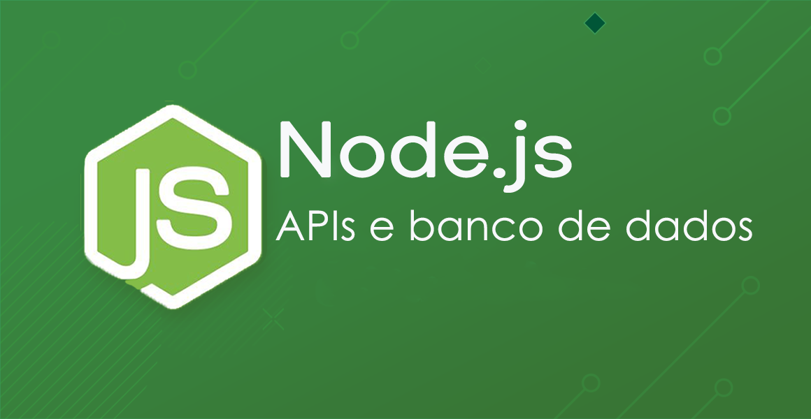 Node.js: APIs e bancos de dados